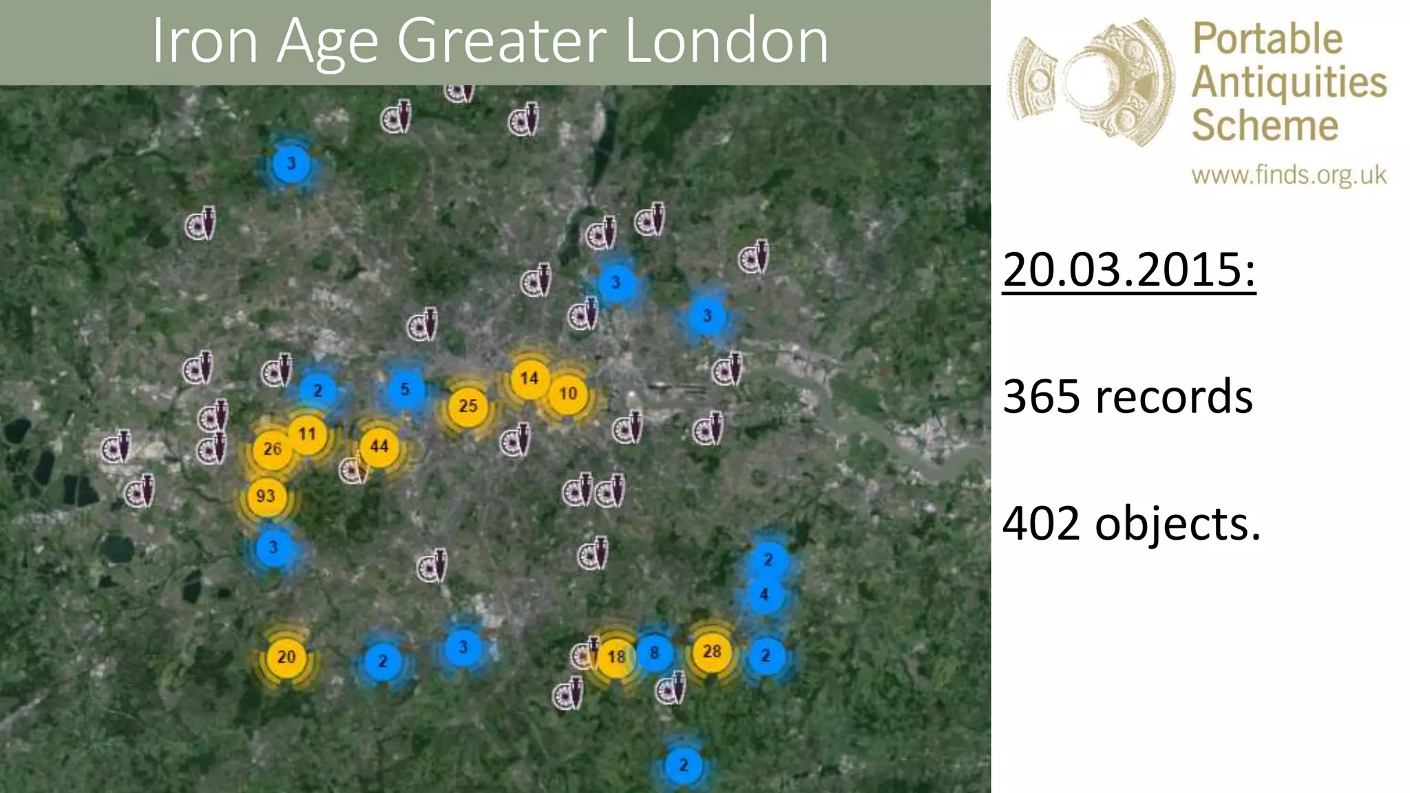 Iron Age Greater London
20.03.2015:
365 records
402 objects.
 
