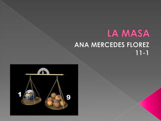 LA MASA ANA MERCEDES FLOREZ  11-1 