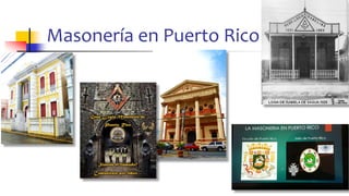 Masonería en Puerto Rico
24
 