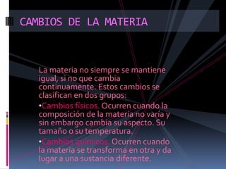 Elasticidad. Una materia es elástica cuando resulta difícil rayarla o perforarla.