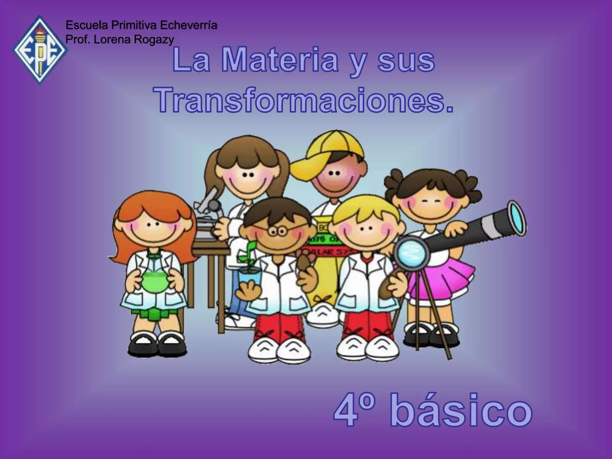 La materia y sus transformaciones | PPT
