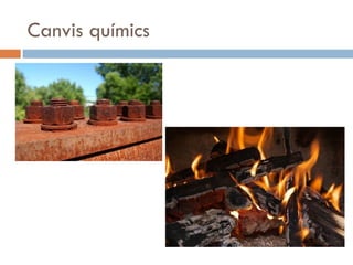 Canvis químics  