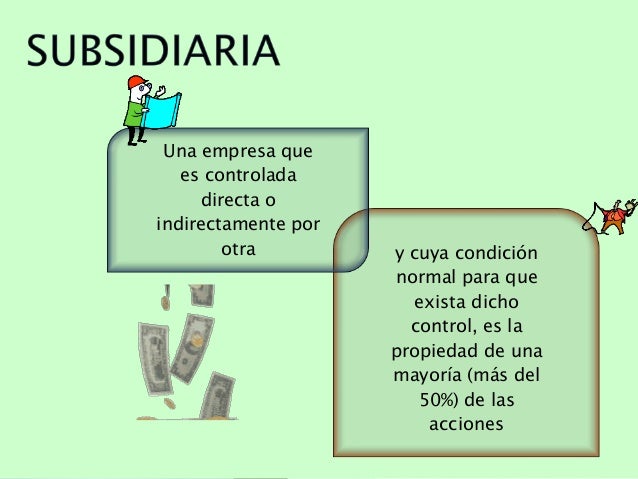 La matriz y la subcidiaria y estados financieros