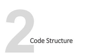 Code Structure
 