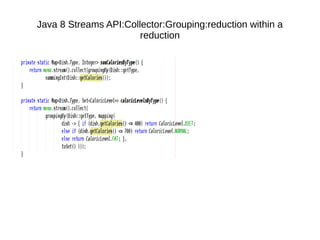 Java 8 Streams API:Collector:Grouping:reduction within a
reduction
 