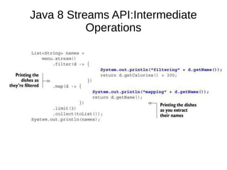 Java 8 Streams API:Intermediate
Operations
 