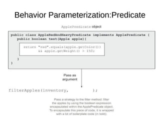 Behavior Parameterization:Predicate
 