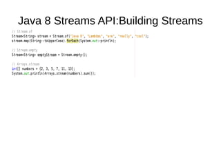 Java 8 Streams API:Building Streams
 