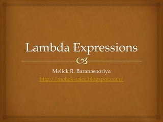 Melick R. Baranasooriya
http://melick-rajee.blogspot.com/
 