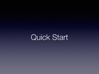 Quick Start
 