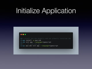 Initialize Application
 