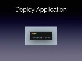 Deploy Application
 