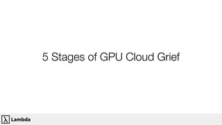 Lambda - Building On-prem GPU Training Infrastructure | PDF