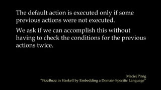 def fizzbuzz(n)
{
if (n % 15 == 0)
'FizzBuzz'
else if (n % 3 == 0)
'Fizz'
else if (n % 5 == 0)
'Buzz'
else
n.toString()
}
 