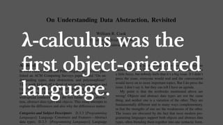 λ-calculus was the
first object-oriented
language.
 