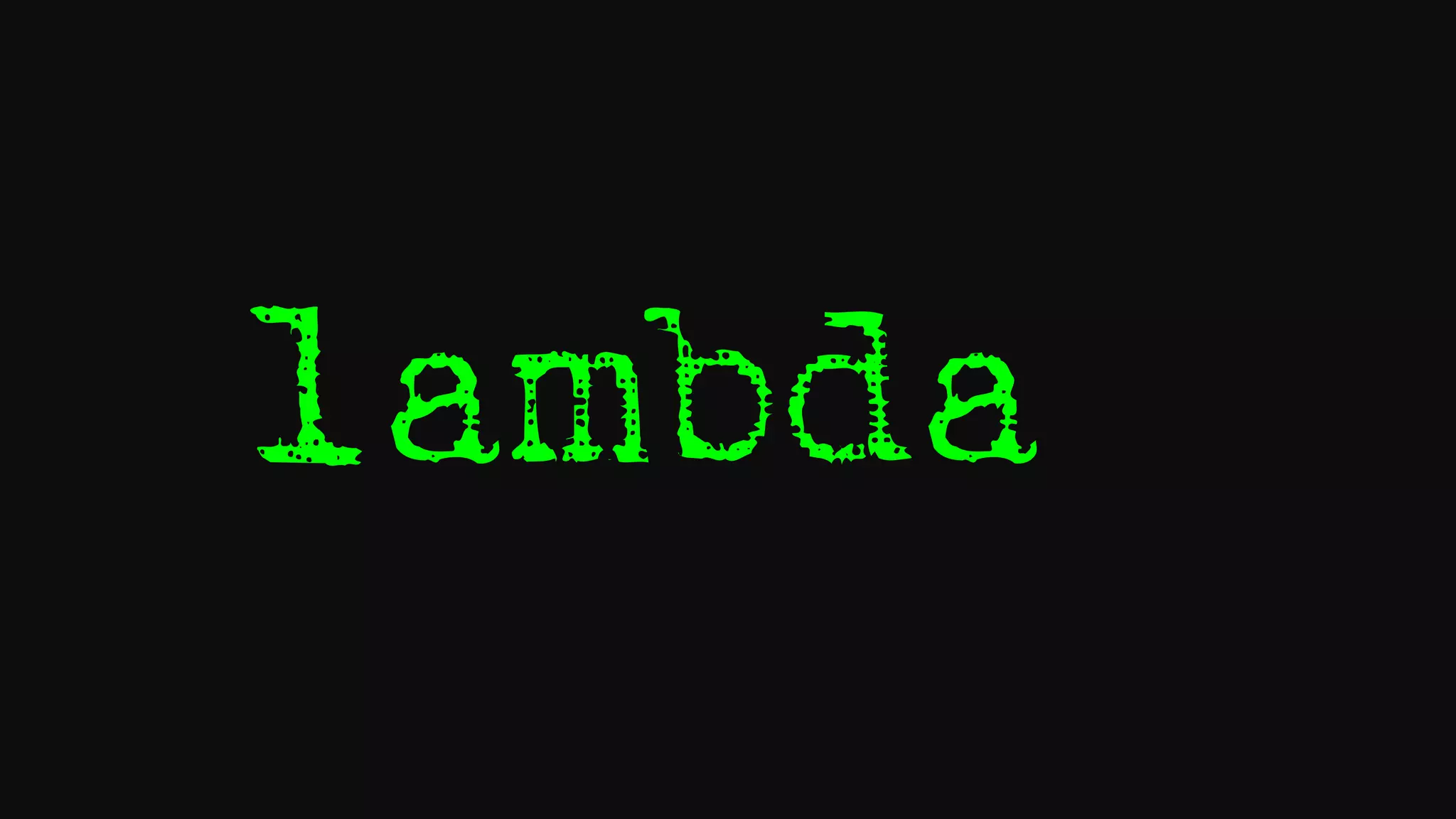 lambda
 