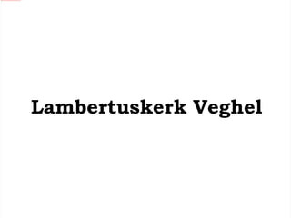 Lambertuskerk Veghel 