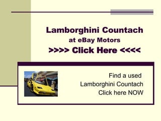 Lamborghini Countach at eBay Motors >>>> Click Here <<<< Find a used  Lamborghini Countach Click here NOW 