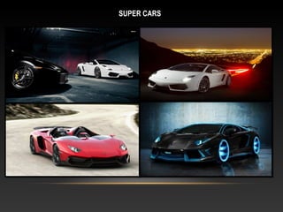 SUPER CARS
 