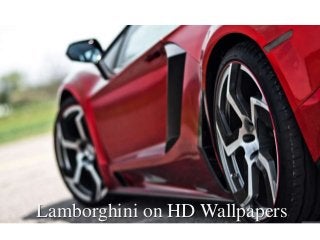 Lamborghini on HD Wallpapers

 