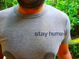 Stay Human