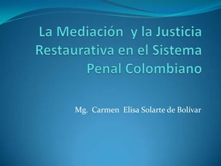 Mg. Carmen Elisa Solarte de Bolívar
 