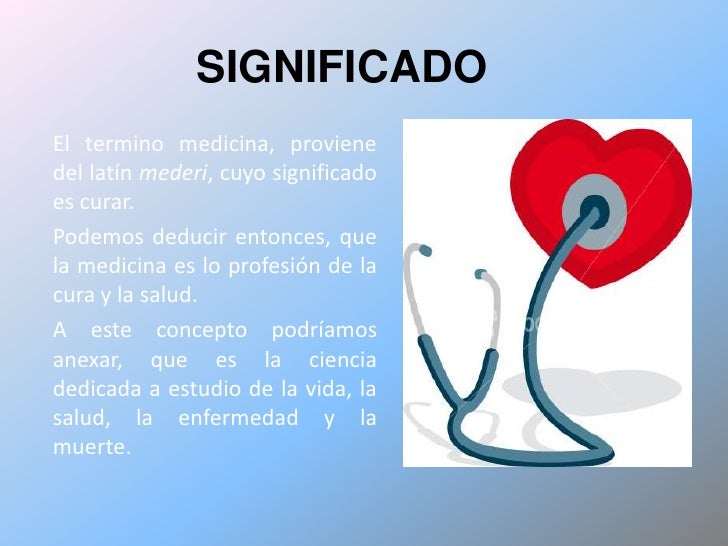 La medicina La medicina