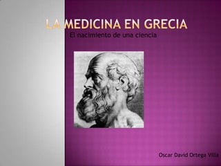 El nacimiento de una ciencia




                               Oscar David Ortega Villa
 