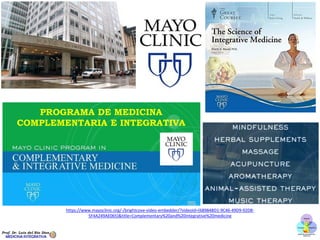 Prof. Dr. Luis del Rio Diez https://my.clevelandclinic.org/departments/wellness/integrative/staff/integrative
 
