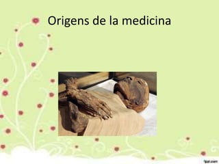 Origens de la medicina
 