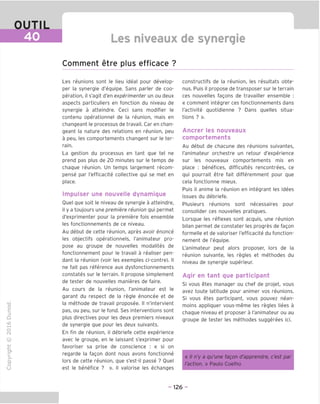 OUTIL
40 Les niveaux de synerqie
Comment etre plus efficace ?
"O
o
c
13
Q
IX)
i-H
o
rM
ai
Q.
O
U
Les reunions sont le lieu ideal pour develop-
per la synergie d'equipe. Sans parler de coo-
peration, il s'agit d'en experimenter un ou deux
aspects particuliers en fonction du niveau de
synergie a atteindre. Ceci sans modifier le
contenu operationnel de la reunion, mais en
changeant le processus de travail. Car en chan-
geant la nature des relations en reunion, peu
a peu, les comportements changent sur le ter-
rain.
La gestion du processus en tant gue tel ne
prend pas plus de 20 minutes sur le temps de
chaque reunion. Un temps largement recom-
pense par I'efficacite collective qui se met en
place.
Impulser une nouvelle dynamique
Ouel que soit le niveau de synergie a atteindre,
il y a toujours une premiere reunion qui permet
d'exprimenter pour la premiere fois ensemble
les fonctionnements de ce niveau.
Au debut de cette reunion, apres avoir enonce
les objectifs operationnels, I'animateur pro-
pose au groupe de nouvelles modalites de
fonctionnement pour le travail a realiser pen-
dant la reunion (voir les exemples ci-contre). II
ne fait pas reference aux dysfonctionnements
constates sur le terrain. II propose simplement
de tester de nouvelles manieres de faire.
Au cours de la reunion, I'animateur est le
garant du respect de la regie enoncee et de
la methode de travail proposee. II n'intervient
pas, ou peu, sur le fond. Ses interventions sont
plus directives pour les deux premiers niveaux
de synergie que pour les deux suivants.
En fin de reunion, il debriefe cette experience
avec le groupe, en le laissant s'exprimer pour
favoriser sa prise de conscience : « si on
regarde la fagon dont nous avons fonctionne
lors de cette reunion, que s'est-il passe ? Ouel
est le benefice ? ». II valorise les echanges
constructifs de la reunion, les resultats obte-
nus. Puis il propose de transposer sur le terrain
ces nouvelles fagons de travailler ensemble :
« comment integrer ces fonctionnements dans
I'activite quotidienne ? Dans quelles situa-
tions ? ».
Ancrer les nouveaux
comportements
Au debut de chacune des reunions suivantes,
I'animateur orchestre un retour d'experience
sur les nouveaux comportements mis en
place : benefices, difficultes rencontrees, ce
qui pourrait etre fait differemment pour que
cela fonctionne mieux.
Puis il anime la reunion en integrant les idees
issues du debriefe.
Plusieurs reunions sont necessaires pour
consolider ces nouvelles pratiques.
Lorsque les reflexes sont acquis, une reunion
bilan permet de constater les progres de fagon
formelle et de valoriser I'efficacite du fonction-
nement de I'equipe.
L'animateur peut alors proposer, lors de la
reunion suivante, les regies et methodes du
niveau de synergie superieur.
Agir en tant que participant
Si vous etes manager ou chef de projet, vous
avez toute latitude pour animer vos reunions.
Si vous etes participant, vous pouvez nean-
moins appliquer vous-meme les regies liees a
chaque niveau et proposer a I'animateur ou au
groupe de tester les methodes suggerees ici.
« II n'y a qu'une fagon d'apprendre, c'est par
faction. » Paulo Coelho
- 126 -
 