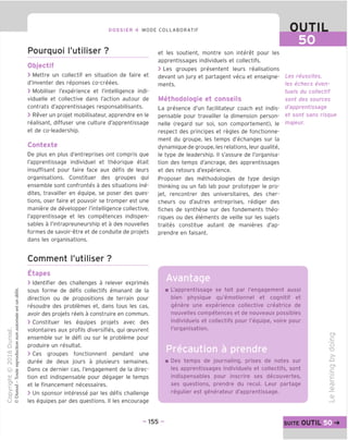 DOSSIER 4 MODE COLLABORATIF OUTIL
50
Pourquoi I'utiliser ?
Objectif
> Mettre un collectif en situation de faire et
d'inventer des reponses co-creees.
> Mobiliser I'experience et Tintelligence indi-
viduelle et collective dans I'action autour de
contrats d'apprentissages responsabilisants.
> Rever un projet mobilisateur, apprendre en le
realisant, diffuser une culture d'apprentissage
et de co-leadership.
Contexte
De plus en plus d'entreprises ont compris que
I'apprentissage individuel et theorique etait
insuffisant pour faire face aux defis de leurs
organisations. Constituer des groupes qui
ensemble sont confrontes a des situations ine-
dites, travailler en equipe, se poser des ques-
tions, oser faire et pouvoir se tromper est une
maniere de developper rintelligence collective,
I'apprentissage et les competences indispen-
sables a I'intrapreuneurship et a des nouvelles
formes de savoir-etre et de conduite de projets
dans les organisations.
et les soutient, montre son interet pour les
apprentissages individuels et collectifs.
> Les groupes presentent leurs realisations
devant un jury et partagent vecu et enseigne-
ments.
Methodologie et conseils
La presence d'un facilitateur coach est indis-
pensable pour travailler la dimension person-
nelle (regard sur soi, son comportement), le
respect des principes et regies de fonctionne-
ment du groupe, les temps d'echanges sur la
dynamique de groupe, les relations, leur qualite,
le type de leadership. II s'assure de I'organisa-
tion des temps d'ancrage, des apprentissages
et des retours d'experience.
Proposer des methodologies de type design
thinking ou un fab lab pour prototyper le pro-
jet, rencontrer des universitaires, des cher-
cheurs ou d'autres entreprises, rediger des
fiches de synthese sur des fondements theo-
riques ou des elements de veille sur les sujets
traites constitue autant de manieres d'ap-
prendre en faisant.
Les reussites,
les echecs even-
tuels du collectif
sont des sources
d'apprentissage
et sont sans risque
majeur.
Comment I'utiliser ?
Etapes
> Identifier des challenges a relever exprimes
sous forme de defis collectifs emanant de la
direction ou de propositions de terrain pour
resoudre des problemes et, dans tous les cas,
avoir des projets reels a construire en commun.
> Constituer les equipes projets avec des
volontaires aux profils diversifies, qui ceuvrent
ensemble sur le defi ou sur le probleme pour
produire un resultat.
> Ces groupes fonctionnent pendant une
duree de deux jours a plusieurs semaines.
Dans ce dernier cas, I'engagement de la direc-
tion est indispensable pour degager le temps
et le financement necessaires.
> Un sponsor interesse par les defis challenge
les equipes par des questions. II les encourage
D'apprentissage se fait par I'engagement aussi
bien physique qu'emotionnel et cognitif et
qenere une experience collective creatrice de
nouvelles competences et de nouveaux possibles
individuels et collectifs pour I'equipe, voire pour
I'organisation.
Precaution a prendre
Des temps de journaling, prises de notes sur
les apprentissages individuels et collectifs, sont
indispensables pour inscrire ses decouvertes,
ses questions, prendre du recul. Leur partaqe
regulier est generateur d'apprentissage.
- 155 - suite OUTIL
 