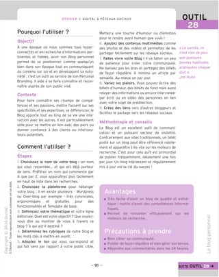 DOSSIER 3 DIGITAL & RESEAUX SOCIAUX
Pourquoi I'utiliser ?
Objectif
A une epoque ou nous sommes tous hyper-
connectes et en recherche d'informations per-
tinentes et fiables, avoir son Blog personnel
permet de se positionner comme quelqu'un
bien dans son epoque tout en communiquant
du contenu sur soi et en developpant sa noto-
riete : c'est un outil au service de son Personal
Branding. II aide a se faire connaitre et recon-
naTtre aupres de son public vise.
Contexte
Pour faire connaitre ses champs de compe-
tences et ses passions, mettre I'accent sur ses
specificites et ses expertises, se differencier, le
Blog apporte tout au long de sa vie une inte-
raction avec les autres. II est particulierement
utile pour se mettre en lien avec des pairs ou
donner confiance a des clients ou interlocu-
teurs potentiels.
Comment I'utiliser ?
Etapes
1. Choisissez le nom de votre blog : un nom
qui vous ressemble... et qui est deja porteur
de sens. Preferez un nom qui commence par
A que par Z, vous apparaTtrez plus facilement
en haut de liste dans les recherches.
2. Choisissez la plateforme pour heberger
votre blog : il en existe plusieurs - Wordpress
ou Over-blog par exemple - tres conviviales,
ergonomiques et gratuites pour des
fonctionnalites et Template de base.
3. Definissez votre thematique et votre ligne
editoriale. Ouel est votre objectif ? Oue voulez-
vous dire ou montrer de vous a travers ce
blog ? a qui est-il destine ?
4. Determinez les rubriques de votre blog et
les mots cles a mettre en avant.
5. Adoptez le ton qui vous correspond et
qui fait sens par rapport a votre public cible.
Mettez-y une touche d'humour ou d'emotion
pour le rendre aussi humain que vous !
6. Ajoutez des contenus multimedias comme
des photos et des videos et permettez de les
partager facilement sur les reseaux sociaux.
7. Faites vivre votre Blog ! II va falloir un peu
de patience pour creer votre communaute.
Ne baissez pas les bras et partagez des billets
de fagon reguliere. A minima un article par
semaine. Au mieux un par jour.
8. Variez les plaisirs. Vous pouvez ecrire des
billets d'humeur, des billets de fond mais aussi
relayer des informations ou encore interviewer
par ecrit ou en video des personnes en lien
avec votre sujet de predilection.
9. Creez des liens vers d'autres bloggeurs et
facilitez le partage vers les reseaux sociaux.
Methodologie et conseils
Le Blog est un excellent outil de communi-
cation et un puissant vecteur de visibilite.
Contrairement aux sites traditionnels, un billet
poste sur un blog peut etre reference rapide-
ment et apparaitre tres vite sur les moteurs de
recherche. C'est pour cela qu'il est primordial
de publier frequemment, idealement une fois
par jour. Un blog interessant et regulierement
mis a jour est la cle du succes !
OUTIL
28
«Le succes, ce
n'est rien de plus
que quelques
bonnes habitudes
pratiquees chaque
jour.»
Jim Rohn
Avantages
Tres facile d'avoir un blog de qualite et esthe-
tique : inutile d'avoir des competences informa-
tiques.
Permet de remonter efficacement sur les
moteurs de recherche.
Precautions a prendre
Bien cibler sa communaute.
Publier de fagon reguliere et bien gerer son temps.
Repondre aux commentaires dans les 24 heures.
CD
c
c
o
CO
i—
CD
Q.
CT
O
-Q
O)
- 91 - suite OUTIL
 