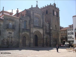 SÉ CATEDRAL
 