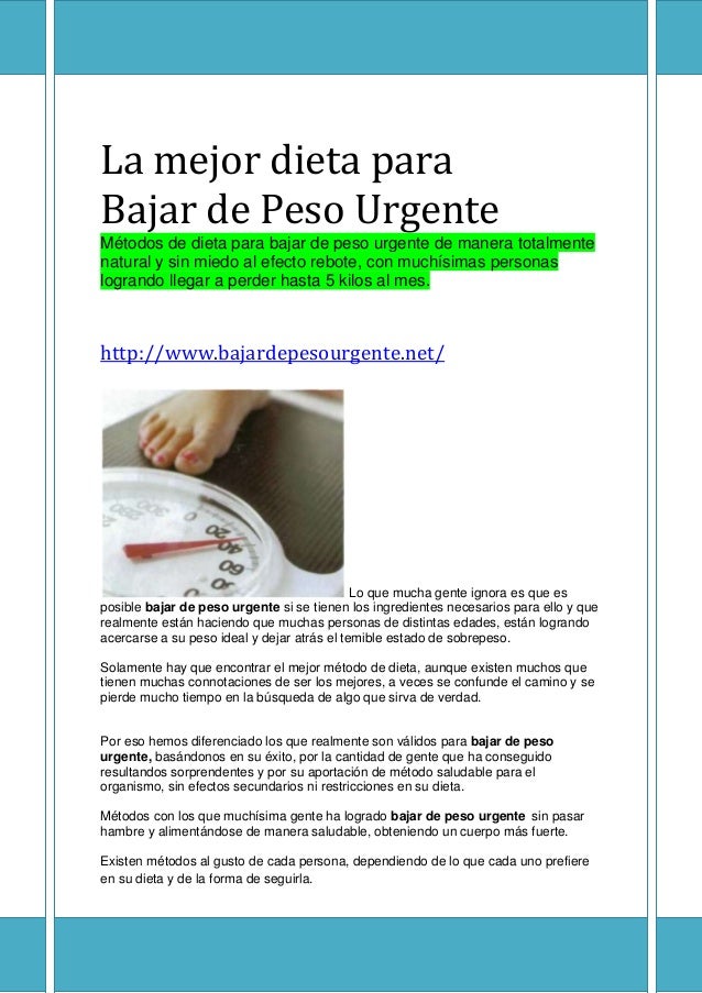 La mejor dieta para bajar de peso urgente La mejor dieta para bajar de peso urgente