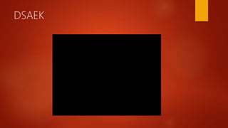 DSAEK
 
