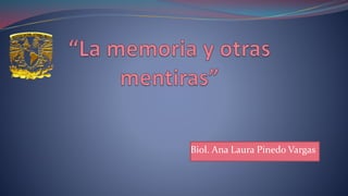 Biol. Ana Laura Pinedo Vargas
 