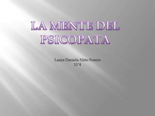 Laura Daniela Niño Forero
          11º4
 