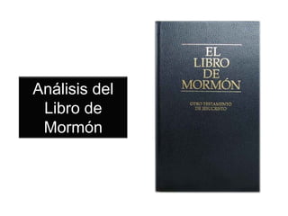 Análisis del
 Libro de
 Mormón
 