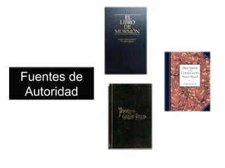Fuentes de
 Autoridad
 