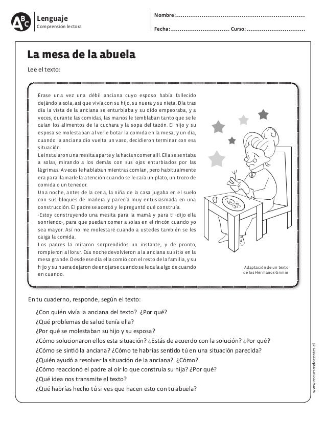 Lenguaje
Comprensión lectora
Nombre:
Fecha: Curso:
www.recursosdocentes.cl
La mesa de la abuela
Lee el texto:
Érase una ve...