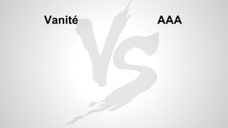 Vanité AAA 
 