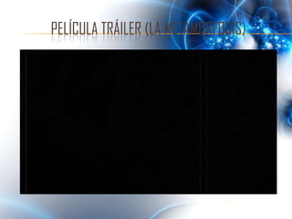 PELÍCULA TRÁILER (LA METAMORFOSIS)
 