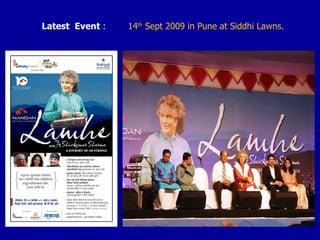 Latest  Event  :   14 th  Sept 2009 in Pune at Siddhi Lawns.   
