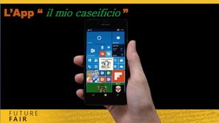 L’App “ il mio caseificio ”
 