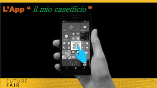 L’App “ il mio caseificio ”
 