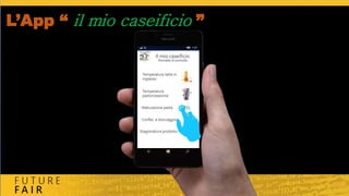 L’App “ il mio caseificio ”
 