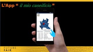 L’App “ il mio caseificio ”
 
