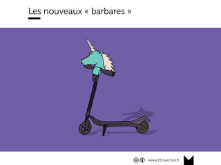 www.15marches.fr
Les nouveaux « barbares »
 