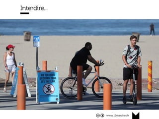 www.15marches.fr
Interdire…
 